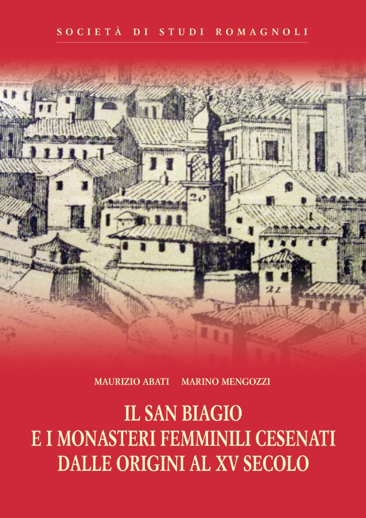 Il San Biagio e i monasteri femminili cesenati dalle origini al XV secolo