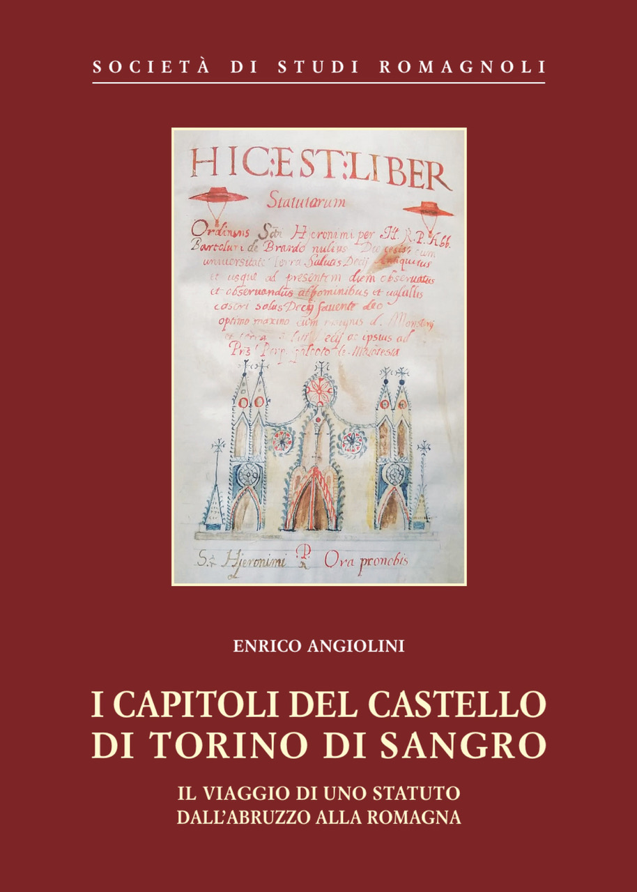 ENRICO ANGIOLINI, I Capitoli del Castello di Torino di Sangro. Il viaggio di uno statuto dall’Abruzzo alla Romagna (2023) 
«Quaderni», 40